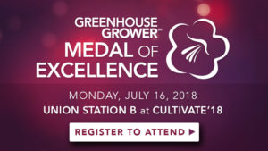 Greenhouse Grower’s 2018 Medal Of Excellence Awards Will Recognize Achievements Across the Industry