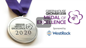Greenhouse Grower’s Medal of Excellence Awards Are Off and Running!
