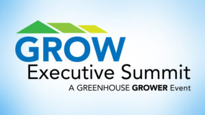 20 Quick Takeaways From Greenhouse Grower’s 2022 GROW Executive Summit