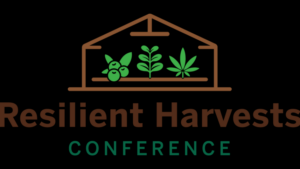 All the Details on the Upcoming Resilient Harvests Conference