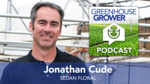 Greenhouse Grower to Grower Podcast: Jonathan Cude of Sedan Floral