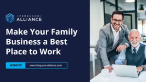 Making Your Family Business a Great Place for Workers