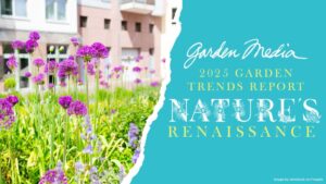 2025 Garden Trends Report from Garden Media Group Available Now