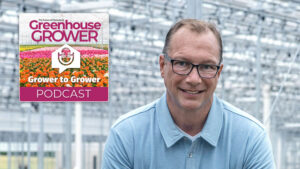 Greenhouse Grower to Grower Podcast: Get to Know Tom Costamagna, Greenhouse Grower’s 2024 Head Grower of the Year (Part Two)