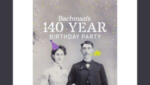 Bachman’s to Host 140-Year Birthday Celebration